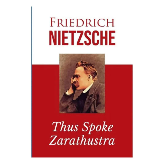 Thus Spoke Zarathustra By Friedrich Nietzsche Wilhelm