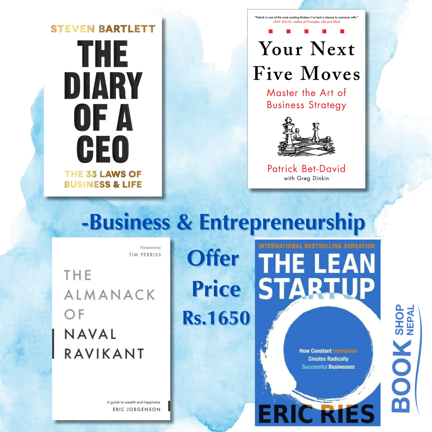 Business and entrepreneurship combo The diary of Ceo-Bartlett Steven  bYour next five moves-Patrick Bet David The almanack of Naval Ravikant-Eric Jorgenson The lean startup-Eric Ries