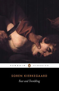 Fear And Trembling (Penguin Classics) By Soren Kierkegaard