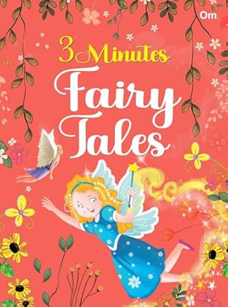3 Minutes Fairy Tales | English Short Fiction Story With Colourful Picture Book For Kids | Illustrated 64 Moral, Curiosity & Adventure Tales (authentic verified)