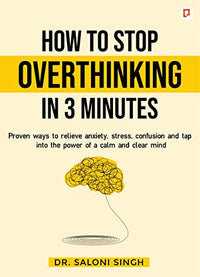 How to Stop Overthinking in 3 Minutes by Unknown Author
