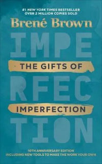 The Gifts of Imperfection By Brown Brene