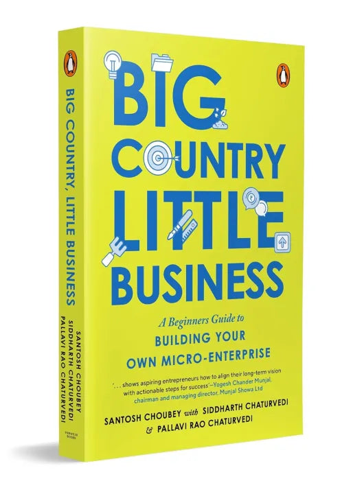 Big Country, Little Business (English, Paperback) By Santosh Choubey, Siddharth Chaturvedi & Pallavi Rao Chaturvedi