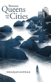 Between Queens and the Cities By Niranjan Kunwar