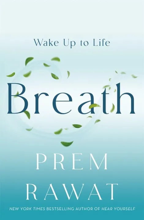 Breath: Wake Up To Life (Paperback) By Prem Rawat