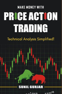 Price Action Trading : Technical Analysis Simplified! by Sunil Gurjar (Chartmojo)