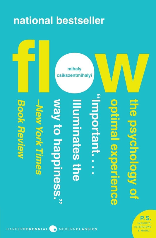 Flow: The Psychology of Optimal Experience by Mihaly Csikszentmihalyi (high quality)