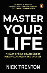 Master your Life by Nick Trenton