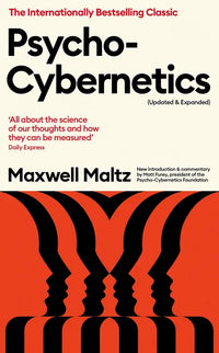 Psycho-Cybernetics : Updated and Expanded By Maxwell Maltz