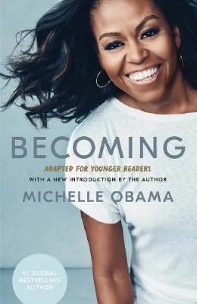Becoming: Adapted for Younger Readers By Michelle Obama