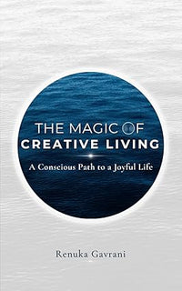 The Magic of Creative Living