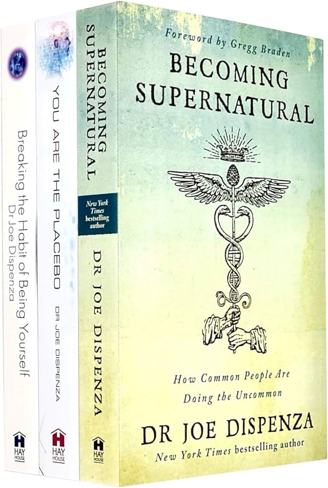Dr. Joe Dispenza Box Set (Breaking the Habit of Being Yourself, You Are the Placebo, Becoming Supernatural)