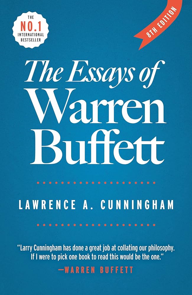 The Essays of Warren Buffett: Lessons for Corporate America by Lawrence A. Cunningham