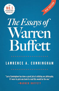The Essays of Warren Buffett: Lessons for Corporate America by Lawrence A. Cunningham