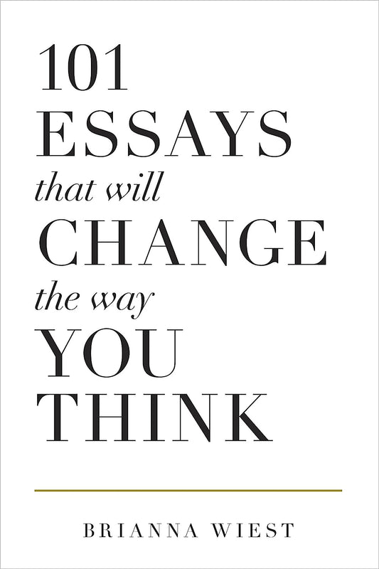 101 Essays That Will Change Your Life by Brianna Wiest (high quality)