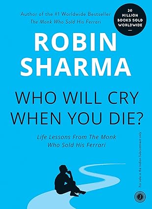 Who Will Cry When You Die by Robin Sharma (high quality)
