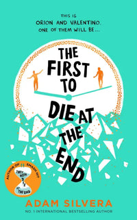 The First To Die At The End By Adam Silvera