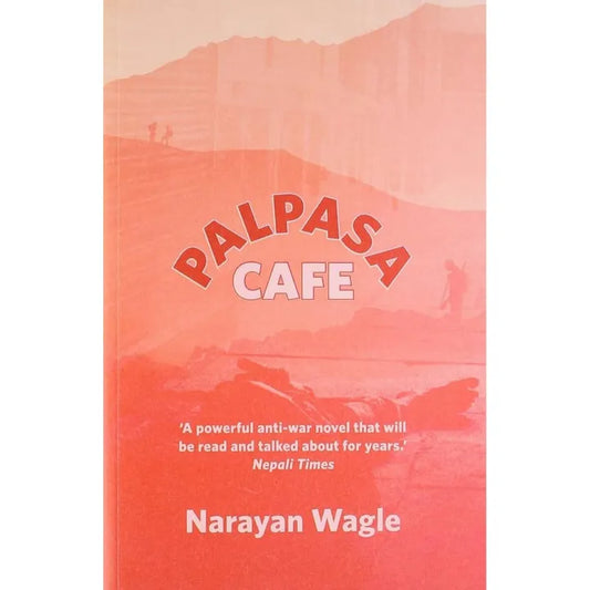 Phulchowki Books Palpasa Café (English, Paperback) By Narayan Wagle