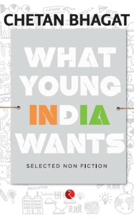 What Young India Wants By Chetan Bhagat