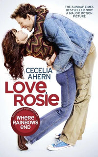 Love, Rosie (Where Rainbows End) By Cecelia Ahern