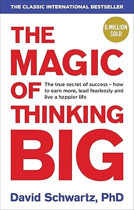 The Magic of Thinking Big by David J. Schwartz (High Quality)