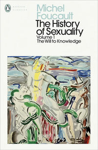 The History Of S*xuality (Volume 1 : The Will To Knowledge) By Michel Foucault