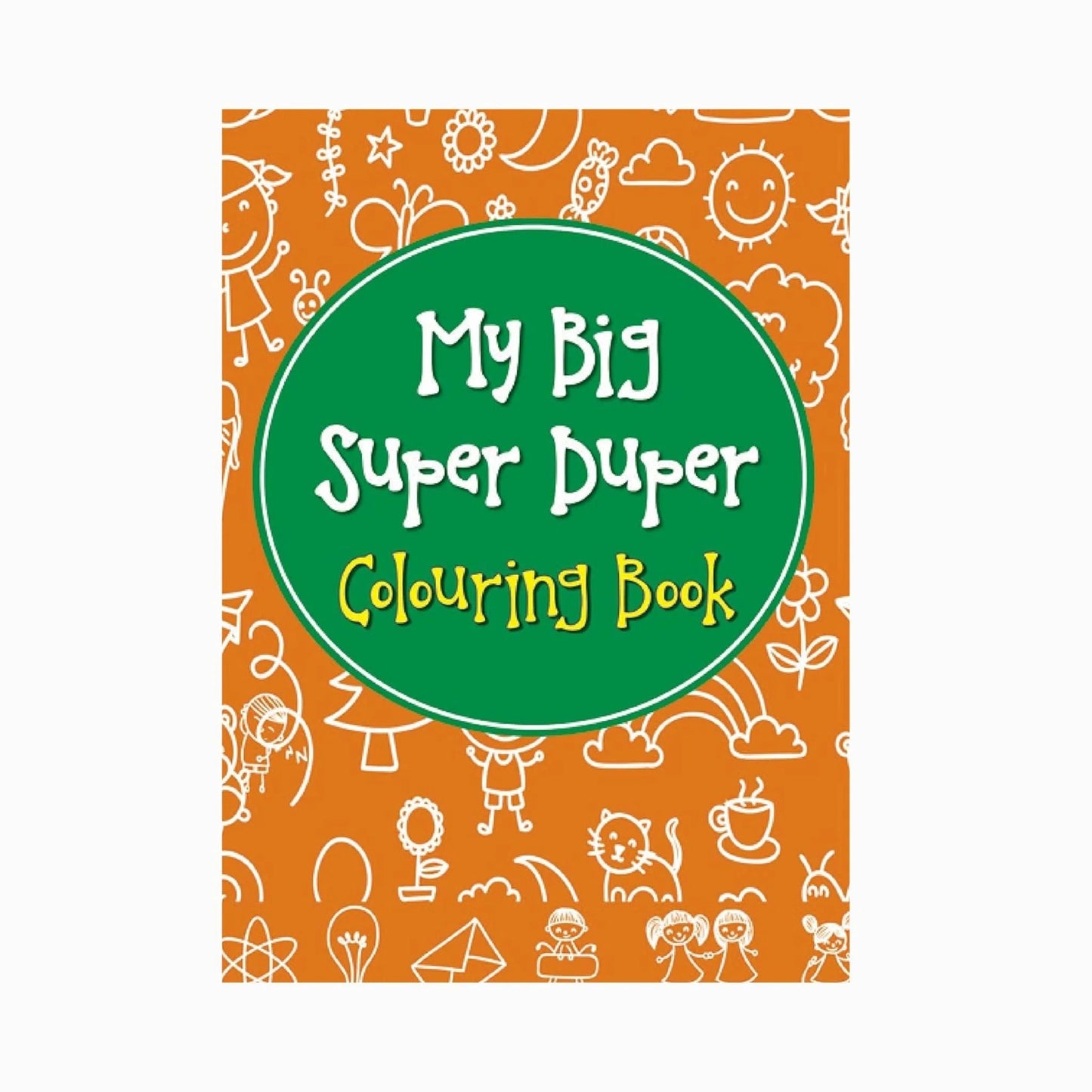 My Big Super Duper Colouring Book