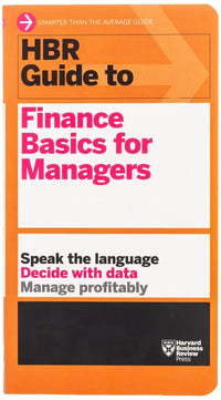 HBR Guide To Finance Basics For Managers By Harvard Business Review