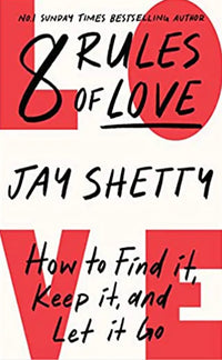 8 Rules Of love By Jay Shetty