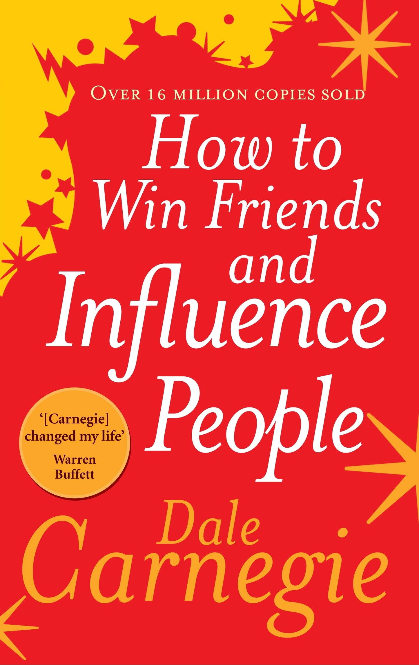 How to Win Friends and Influence People by Dale Carnegie