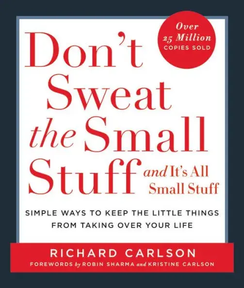 Don't Sweat the Small Stuff by Richard Carlson (high quality)