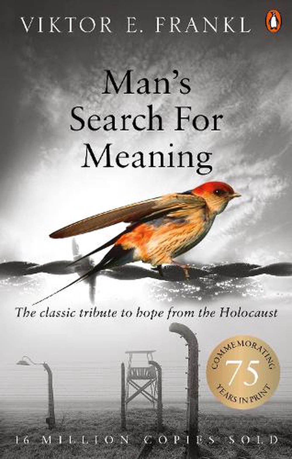 Man's Search for Meaning by Viktor E. Frankl