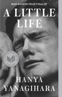 A Little Life by Hanya Yanagihara (high quality)