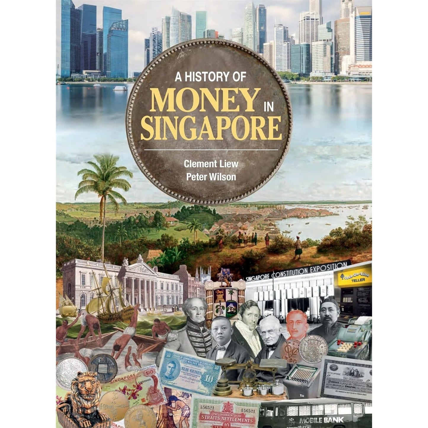 A History Of Money In Singapore (authentic verified) by Clement Liew