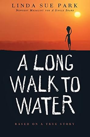 A Long Walk to Water: Based on a True Story (authentic verified) by Linda Sue Park