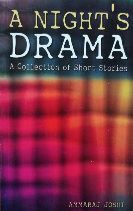 A Night's Drama (authentic verified) by Ammaraj Joshi