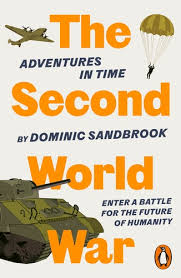 Adventures in Time: The Second World War (authentic verified) by Dominic Sandbrook