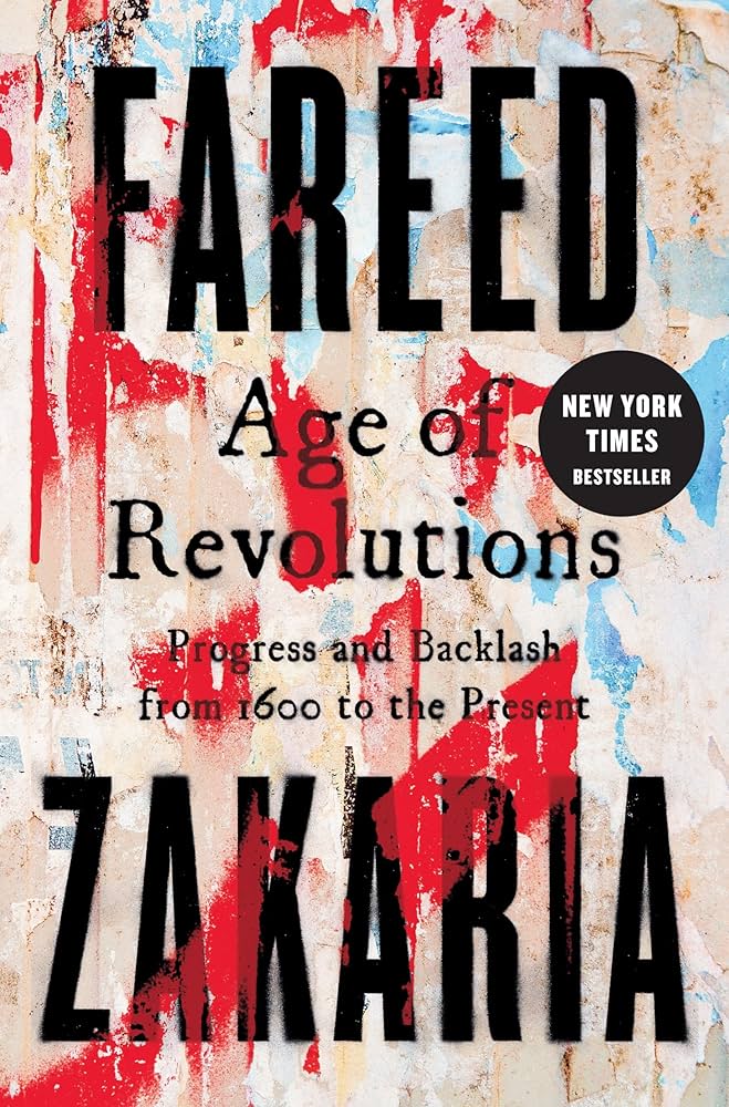 Age of Revolutions: Progress and Backlash from 1600 to the Present (authentic verified) by Fareed Zakaria