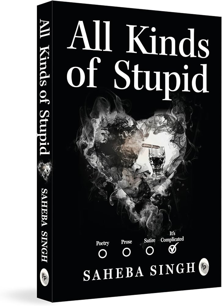 All Kinds of Stupi*d (Authentic Verified), Saheba Singh