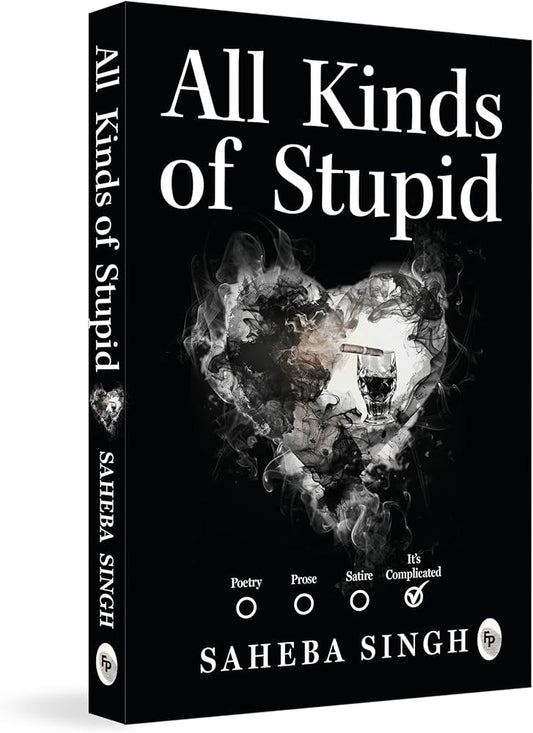 All Kinds of Stupi*d (Authentic Verified), Saheba Singh