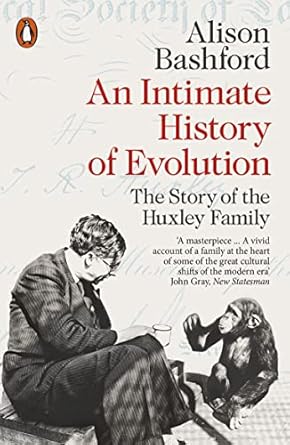 An Intimate History of Evolution by Alison Bashford