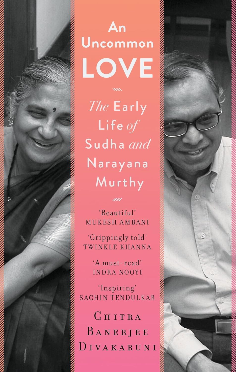 An Uncommon Love : The Early Life Of Sudha And Narayana Murthy (authentic verified) by Chitra Banerjee Divakaruni