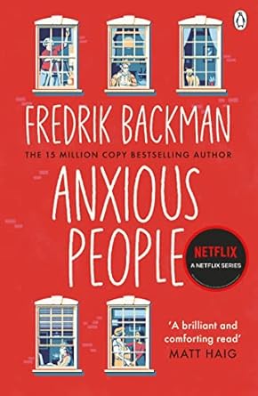 Anxious People Novel by Fredrik Backman