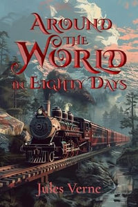 Around the World in 80 Days (authentic verified) by Jules Verne