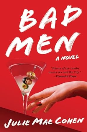 Bad Men by Julie Mae Cohen