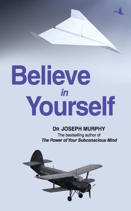 Believe in Yourself (Authentic Verified) Dr. Joseph Murphy