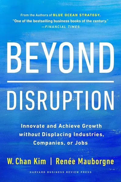 Beyond Disruption (Authentic Verified) by Kim Mauborgne