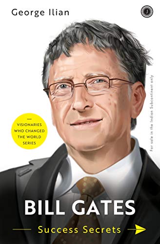 Bill Gates: Success Secrets (authentic verified) by George Ilian
