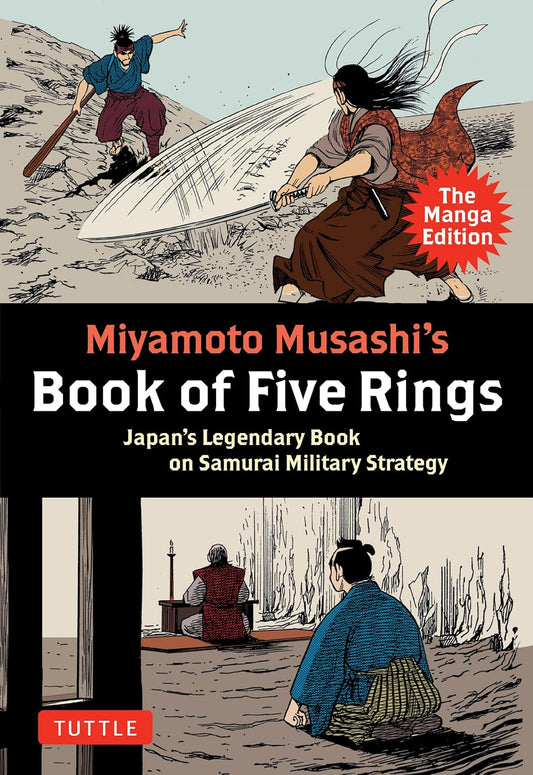 Book of Five Rings Japans Legendary Book on Samurai Military Strategy the Manga Edition (Authentic Verified), Miyamoto Musashi
