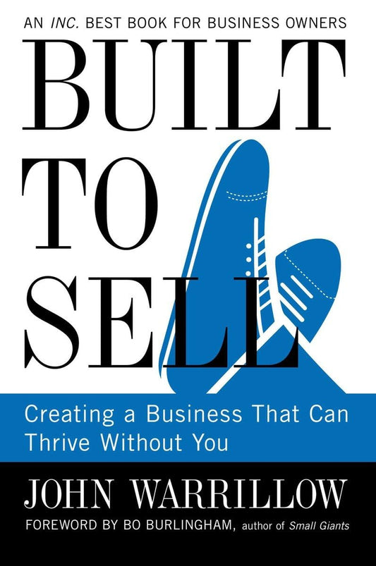 Built to Sell Creating a Business That Can Thrive Without You (Authentic Verified) John Warrillow